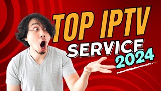 Top IPTV Service for 2024 [upl. by Hadeehuat]