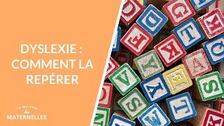 Dyslexie  comment la repérer  La Maison des maternelles LMDM [upl. by Jutta]