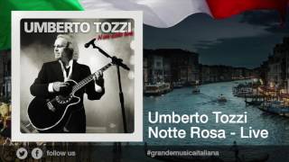 Umberto Tozzi  Notte Rosa  Live [upl. by Viking848]