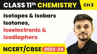 Isotopes and Isobars amp Isotones Isoelectronic amp Isodiaphers Structure of AtomClass 11 Chemistry [upl. by Ahsaet489]