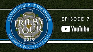 2019 Trilby Tour  Championship of Yorkshire  Kilnwick Golf Club [upl. by Danielle730]