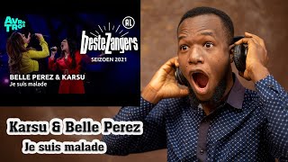 Karsu amp Belle Perez  Je suis malade  Beste Zangers 2021  REACTION [upl. by Wenona979]