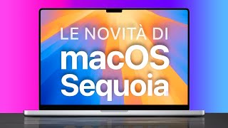 macOS Sequoia ORA DISPONIBILE  Tutte le Novità [upl. by Duwalt]