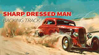 SHARP DRESSED MAN  Backing Track  zztop [upl. by Sidwohl]