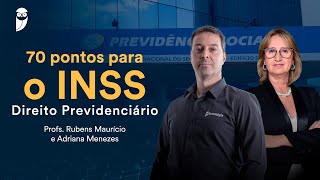 70 pontos para o INSS Direito Previdenciário – Profs Rubens Maurício e Adriana Menezes [upl. by Correna]