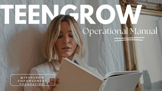 TEENGROW EMPOWERMENT FOUNDATION OPERATIONAL MANUAL [upl. by Astra522]