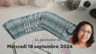 🔮🍇 La guidance du mercredi 18 septembre 2024 🎒🔮 [upl. by Aicelav454]