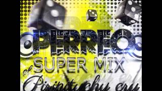 Perreo Mix El Piripituchy cru Parte 1  Daddy Yankee Trebol Clan Maicol y Manuel OG Black [upl. by Dane]