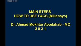 Main Steps of How to Use PACS Millensys 2021  Session 1 [upl. by Melantha]