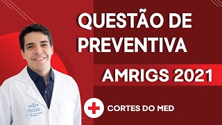 Questão de Preventiva  Prova da AMRIGS 2021 [upl. by Nollahp]