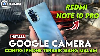 Terbaru 🔥 Cara Pasang Gcam Dan Config Video Stabil Redmi Note 10 Pro  Gcam Redmi Note 10 Pro [upl. by Terrie]