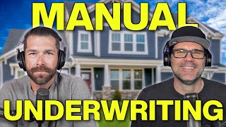 Mortgage 101  Manual Underwriting When Getting A Mortgage [upl. by Neelrac478]