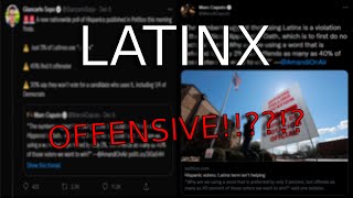 LATINX is OFFFENSIVE to Hispanics [upl. by Enirehtahc]