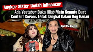 Angker Sister Youtuber Cerita Hantu Sanggup Buka Hijab Mata Nak Buat Content amp Kisah Influencer TT [upl. by Kitarp]