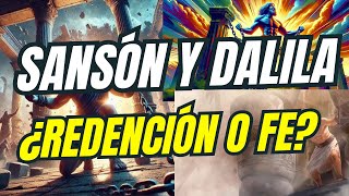 Sansón y Dalila Traición y Redención [upl. by Ryle]