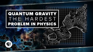 Quantum Gravity and the Hardest Problem in Physics  Space Time [upl. by Caffrey319]