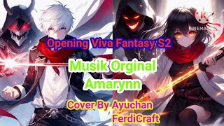 Opening Viva Fantasy Season 2 Cover BY Ayuchan16 amp FerdiCraft3 [upl. by Eisso620]