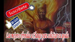 Las mejores ofrendas a Shango para Solicitar su Ayuda [upl. by Goines]