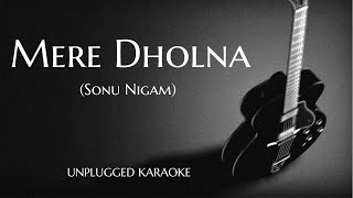 Mere Dholna 30 Sonu Nigam Unplugged Karaoke With Lyrics  Bhool Bhulaiya 3  DarkSun Productions [upl. by Kado]