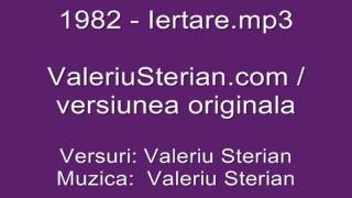 Valeriu Sterian  1982  Iertare originala [upl. by Aiyram239]