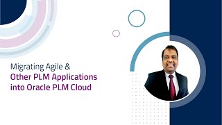 Migrating Agile and Other PLM Applications into Oracle PLM Cloud  ChainSys [upl. by Kirit]