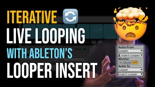 Iterative Live Looping with Ableton Looper Insert [upl. by Elsie512]