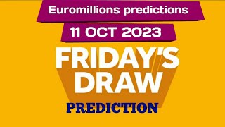 Euromillions prediction for today 11 October 2024  euromillions live tonight prediction [upl. by Enna]