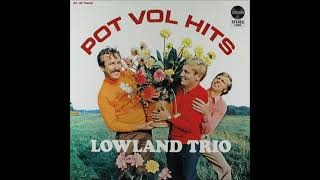 Lowland Trio Pot vol Hits  1968 [upl. by Abehsat]