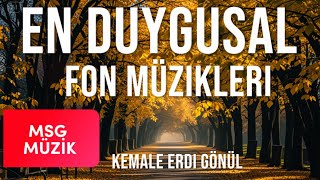 KEMALE ERDİ GÖNÜL  Mehmet Samir Gazalien duygusal fon müzikleriEN ÇOK ARANAN DUYGUSAL ŞARKILAR [upl. by Jaan560]