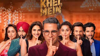 Khel Khel Main Full Movie  Akshay Kumar  Vaani  Taapsee  Amy  Fardeen  Facts and Review [upl. by Fattal]