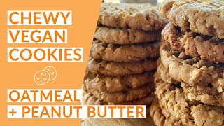 CHEWY Peanut Butter  Oatmeal Cookies  Easy Vegan Recipe [upl. by Eissej897]