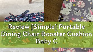 Review Simple Portable Dining Chair Booster Cushion Baby Chair Seat [upl. by Yorgos]