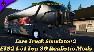 ETS2 151 Top 30 Realistic Mods [upl. by Llerehc]