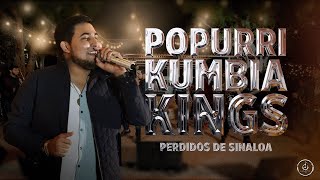 Perdidos de Sinaloa  Popurrí Kumbia Kings En Vivo [upl. by Akoyn]