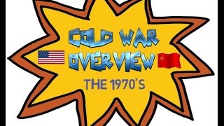 COLD WAR OVERVIEW  The 1970s [upl. by Perreault]