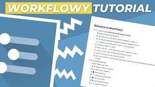 WORKFLOWY TUTORIAL How to use Workflowy in just 10 minutes [upl. by Enitsirhc]