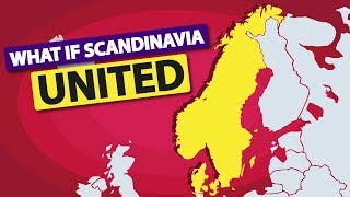 What if Scandinavia United How Powerful Would It Be [upl. by Gnes]