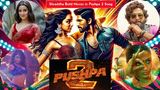 Shraddha Kapoor Sizzling Item Song in Pushpa 2 pushpa2 shradhakapoor alluarjun southmovie [upl. by Ilajna]