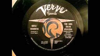 Getz amp Gilberto  The Girl From Ipanema 45 rpm [upl. by Alul]