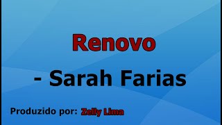 Renovo  Sarah Farias voz e letra [upl. by Roderigo]