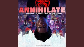 Annihilate From quotSpiderMan Across the SpiderVersequot [upl. by Riha]