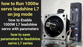 how to Run 1k servo leadshine L7 on jog modehow to Enable 1kw L7 leadshine servo with parameters [upl. by Assilam637]