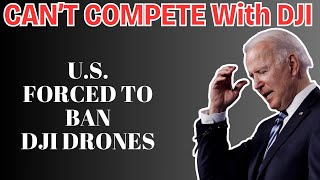 92 Market Share US Helpless Against DJI Forced to Ban Their Drones  House Drone Bill [upl. by Lacram]