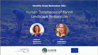 Human Dimensions of Forest Landscape Restoration – Forest Restoration Webinar [upl. by Anniroc]