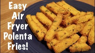 Easy Air Fryer Polenta Fries [upl. by Aneroc]