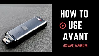 XVAPE AVANT dry herb vaporizer Starter Guide [upl. by Einuj453]