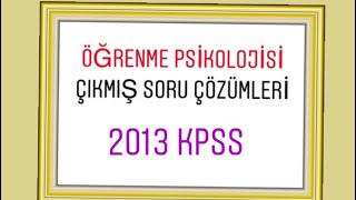 Salih YILDIRIM  ÖĞRENME PSİKOLOJİSİ 2013 KPSS SORU ÇÖZÜMÜ [upl. by Icyac267]