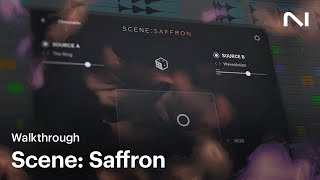 Scene Saffron walkthrough  Native Instruments [upl. by Ydissac]