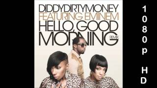 Diddy Dirty Money feat Eminem  Hello Good Morning NEW BEST QUALITY SONG 1080p 2011 HD HQ [upl. by Yunick699]