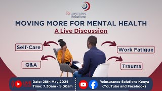 MOVING MORE FOR MENTAL HEALTH A LIVE DISCUSSION WITH REINSURANCE SOLUTIONS KENYA [upl. by Cynera]